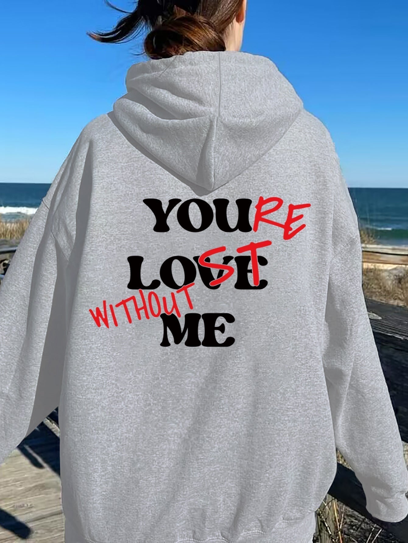 YOU'RE LOST WITHOUT ME PRINT UNISEX HOODIE